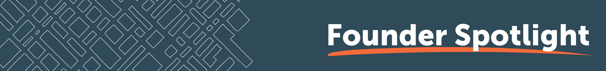 Banner with white text on a blue background reading "founder spotlight"
